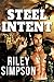 Steel Intent by Riley Simpson