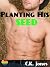 Planting His Seed