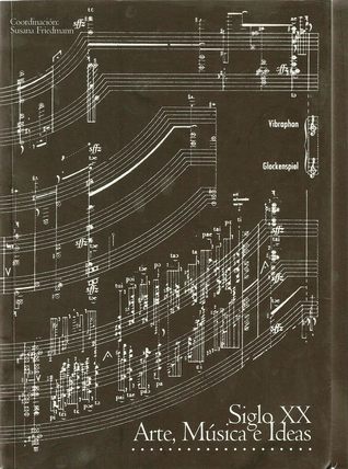 Siglo XX. Arte, música e ideas