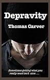 Depravity by Thomas Carver