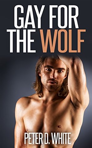 Gay for the Wolf (Gay for Beasts #1)