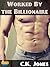 Worked By The Billionaire