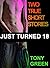 Just Turned 18: Two True Short Stories