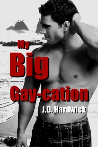 My Big Gay-cation (Kindle Edition)