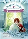 The Enchanted Egg (The Magical Animal Adoption Agency, #2)