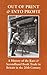 Out of Print and into Profit: A History of the Rare and Secondhand Book Trade in Britain in the 20th Century