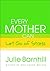 Every Mother Can Let Go of Stress (Even Tough Mothers Deal With)