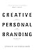 Creative Personal Branding: The strategy to answer: what's next?