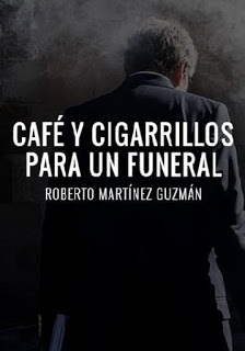 Portada de Café y cigarrillos para un funeral, de Roberto Martínez Guzmán
