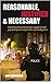 Reasonable, Justified and Necessary: Exploring the Professional, Physical and Psychological Complexities of Deadly Force