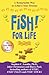 Fish! for Life : A Remarkable Way to Achieve Your Dreams