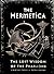 The Hermetica: The Lost Wisdom of the Pharaohs