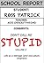 Don't Call Me Stupid (revisited) by Ross Patrick
