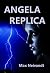 Angela Replica: Her mind. N...