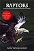 Raptors: A Field Guide for Surveys And Monitoring