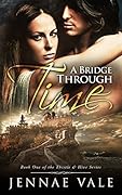 A Bridge Through Time (Thistle & Hive, #1)