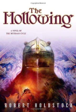 The Hollowing (Mythago Wood, #4)
