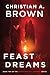 Feast of Dreams (Four Feasts Till Darkness #2)