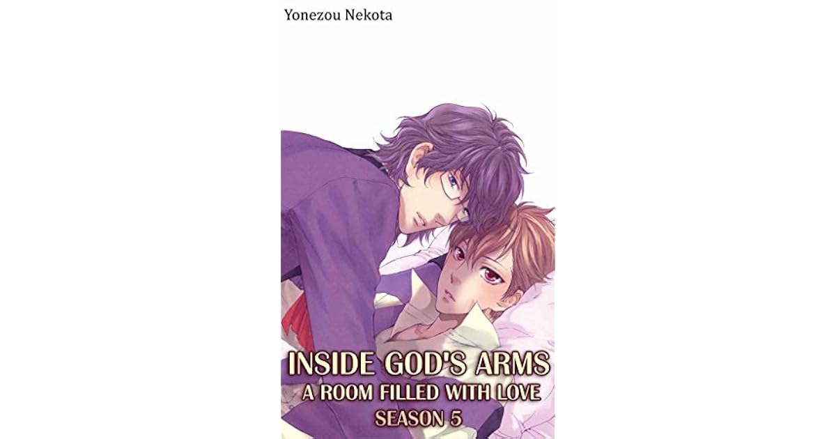 Inside God's Arms Season 5 (Yaoi Manga): A Room Filled With Love by