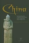 China: een maatschappelijke en filosofische geschiedenis van de vroegste eeuwen tot de twintigste eeuw
