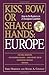 Kiss, Bow, Or Shake Hands E...