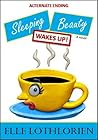 Sleeping Beauty WAKES UP! Sleeping Beauty WAKES UP!