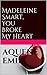 Madeleine Smart, You Broke My Heart