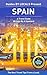 Spain: By Locals FULL COUNTRY GUIDE - A Spain Travel Guide Written By A Local: The Best Travel Tips About Where to Go and What to See in Spain (Spain, ... Spanish Travel Guide, Spanish Travel)
