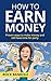 MONEY:How to Earn Money: To...