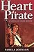 Heart of a Pirate: A Novel of Anne Bonny