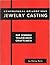 Centrifugal or Lost Wax Jewelry Casting for Schools, Tradesme... by Murray Bovin