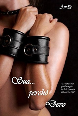 Sua... perché devo: 'Alba & Fabrice' trilogy #1 (Italian Edition)