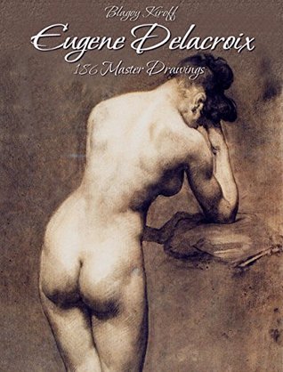 Eugene Delacroix: 186 Master Drawings (Kindle Edition)