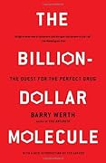 The Billion Dollar Molecule: One Company's Quest for the Perfect Drug