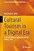 Cultural Tourism in a Digital Era: First International Conference IACuDiT, Athens, 2014 (Springer Proceedings in Business and Economics)