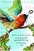 Why Birds Sing: A Journey Into the Mystery of Bird Song