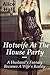 Hotwife At The House Party by Alice Hall
