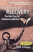 Rational Recovery: The New Cure for Substance Addiction 