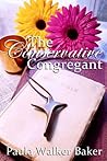 The Conservative Congregant by Paula Walker Baker