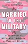 Married to the Military by Meredith Leyva