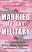 Married to the Military by Meredith Leyva
