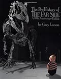 The PreHistory of The Far Side: A 10th Anniversary Exhibit