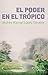 El poder en el trópico