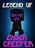Legend Of EnderCreeper: Adventures Of A Rich Creeper And A Poor Enderman (ENDVENTURES SERIES Book 17)