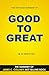 Good to Great: Why Some Companies Make the Leap...And Others Don't (Book Summary)