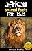 African Animal Facts For Ki...