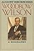 Woodrow Wilson: A Biography