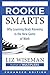 Rookie Smarts (Enhanced Edition): Why Learning Beats Knowing in the New Game of Work