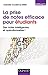 La prise de notes efficace pour étudiants: Des notes intelligentes et opérationnelles ! (French Edition)