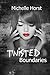Twisted Boundaries (The Boundaries Series, #2)